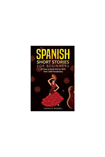 Penguin Random House South Afr Spanish Short Stories: 20 Easy to Read Short Stories with Over 1000 Vocabulary (Volumes I and II)