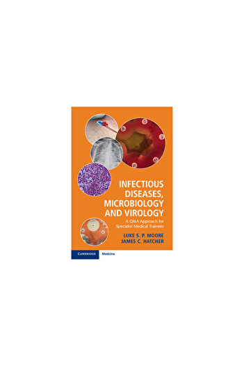 Cambridge Infectious Diseases, Microbiology and Virology: A Q&A Approach for Specialist Medical Trainees