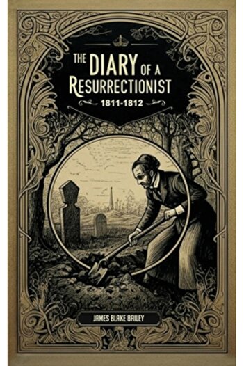 Curious Pubn The Diary of a Resurrectionist, 1811-1812