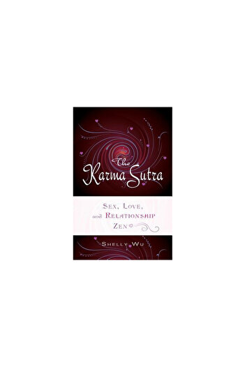 New Page Books The Karma Sutra: Sex, Love, and Relationship Zen
