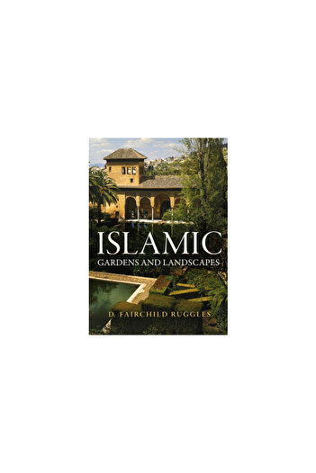 Univ Of Pennsylvania Pr Islamic Gardens and Landscapes