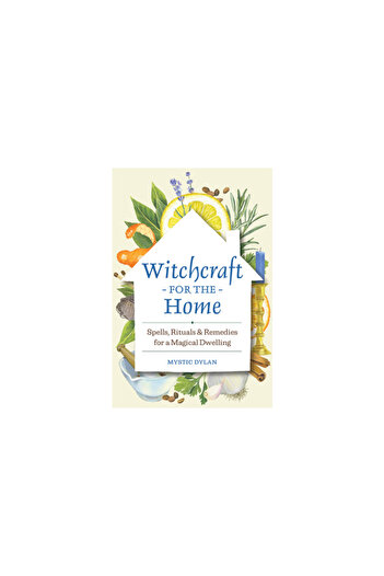 Rockridge Pr Witchcraft for the Home: Spells, Rituals & Remedies for a Magical Dwelling