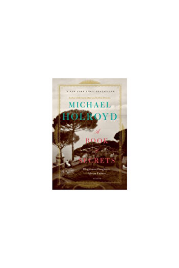 Picador A Book of Secrets: Illegitimate Daughters, Absent Fathers