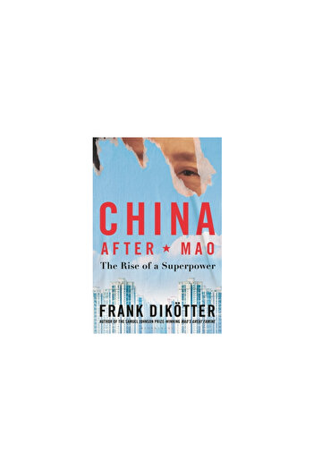 Bloomsbury China After Mao: The Rise of a Superpower