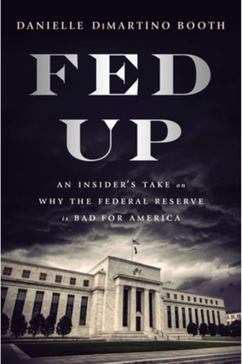 Portfolio Fed Up: An Insider's Take on Why the Federal Reserve Is Bad for America