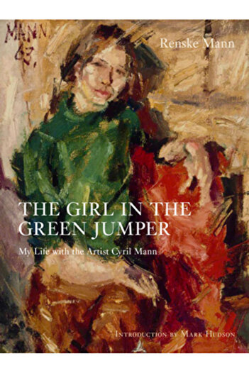 Pimpernel Pr The Girl in the Green Jumper: My Life with the Artist Cyril Mann