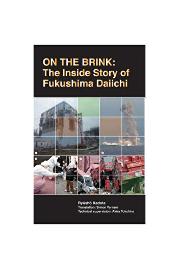 Intercom Ltd On the Brink: The Inside Story of Fukushima Daiichi
