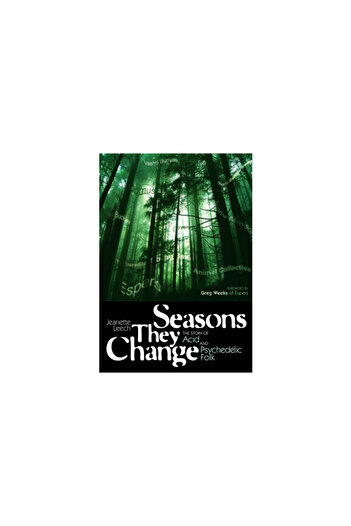 Jawbone Press Seasons They Change: The Story of Acid and Psychedelic Folk