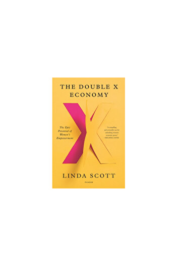 Picador The Double X Economy: The Epic Potential of Women's Empowerment