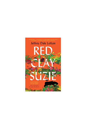 Post Hill Pr Red Clay Suzie: A Novel Based on True Events