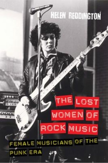Harper Collins The Lost Women of Rock: Female Musicians of the Punk Era