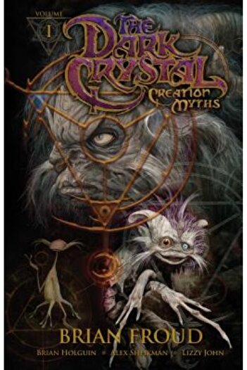 Sterling Publ Co Inc Jim Henson's the Dark Crystal: Creation Myths, Volume 1