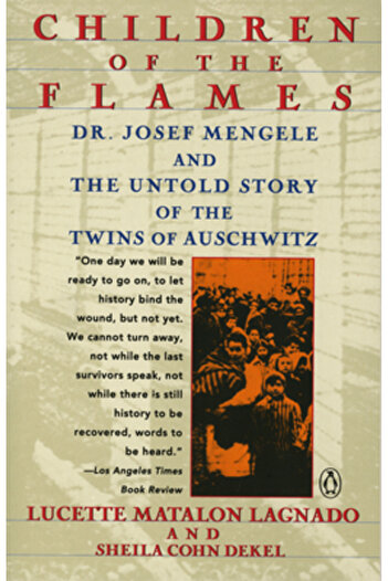 Penguin Books Children of the Flames: Dr. Josef Mengele and the Untold Story of the Twins of Auschwitz