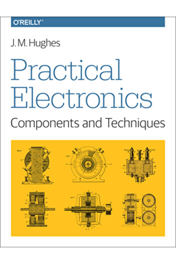 O'Reilly & Assoc Inc Practical Electronics: Components and Techniques: Components and Techniques