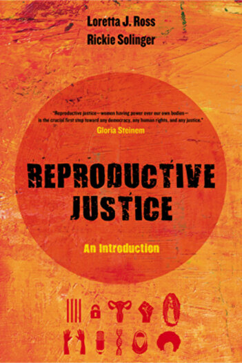Univ Of California Pr Reproductive Justice: An Introduction