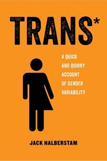 Univ Of California Pr Trans: A Quick and Quirky Account of Gender Variability