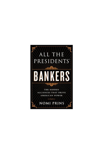 Kessinger Pub Llc All the Presidents' Bankers: The Hidden Alliances That Drive American Power