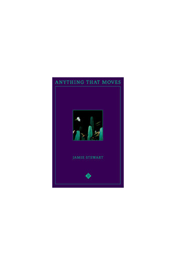 And Other Stories Anything That Moves