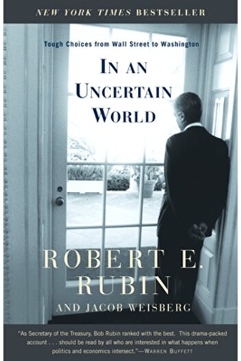Random House Trade In an Uncertain World: Tough Choices from Wall Street to Washington