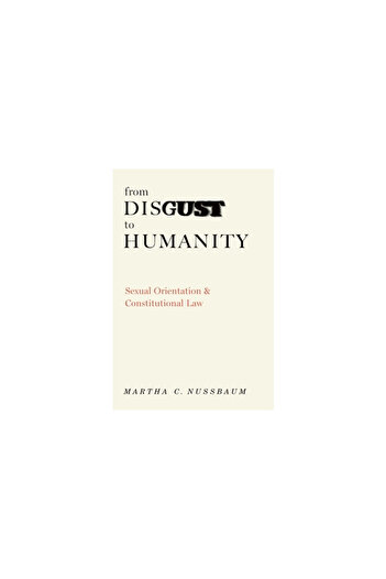 Oxford University Press, USA From Disgust to Humanity: Sexual Orientation and Constitutional Law