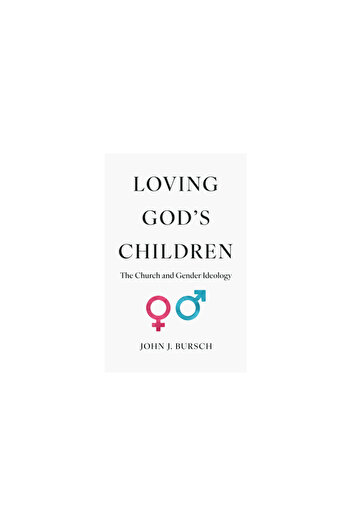 Sophia Inst Pr True Love Wins: Gender Ideology and the Catholic Church