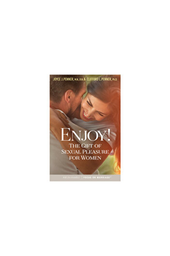 Focus On The Family Enjoy!: The Gift of Sexual Pleasure for Women