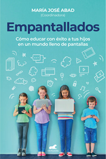 Vergara Empantallados. El Impacto de Las Panatallas En La Vida Familiar