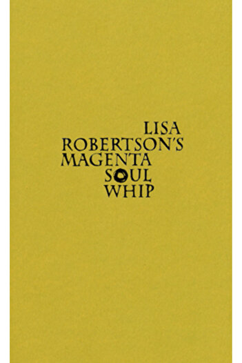 Coach House Press Lisa Robertson's Magenta Soul Whip