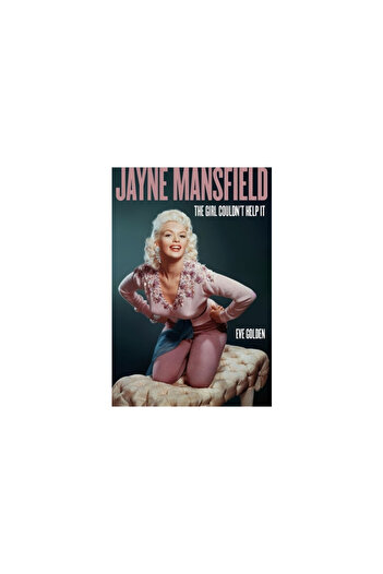 Univ Pr Of Kentucky Jayne Mansfield: The Girl Couldn't Help It