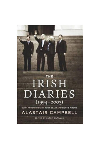 The Lilliput Press Ltd The Irish Diaries (1994-2003) Alastair Campbell
