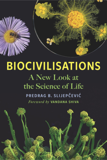 Chelsea Green Pub Biocivilisations: A New Look at the Science of Life