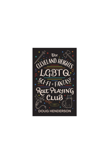 Univ Of Iowa Pr The Cleveland Heights LGBTQ Sci-Fi and Fantasy Role Playing Club