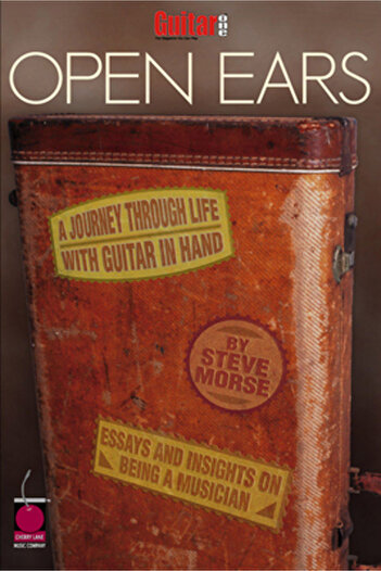 Cherry Lane Music Company Guitar One Presents Open Ears: A Journey Through Life with Guitar in Hand