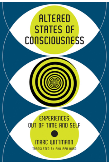 Mit Pr Altered States of Consciousness: Experiences Out of Time and Self
