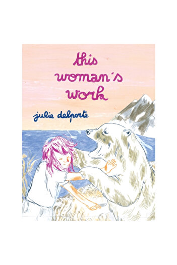 Drawn & Quarterly This Woman's Work