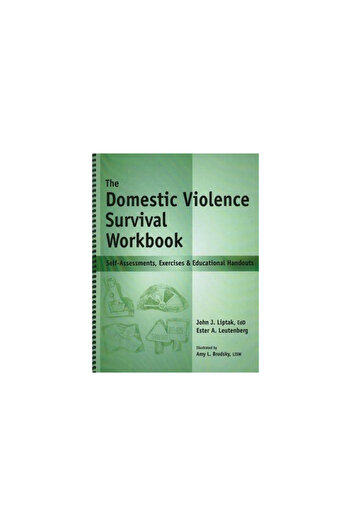 Whole Person Associates The Domestic Violence Survival Workbook: Self-Assessments, Exercises & Educational Handouts