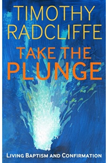 Continuum Take the Plunge: Living Baptism and Confirmation
