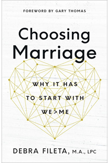 Harvest House Publ Choosing Marriage: The Hardest and Greatest Thing You'll Ever Do