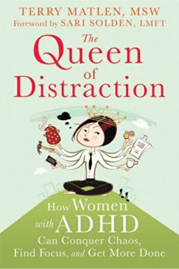 BIBLIOBAZAAR The Queen of : How Women with ADHD Can Conquer Chaos, Find Focus, and Get More Done