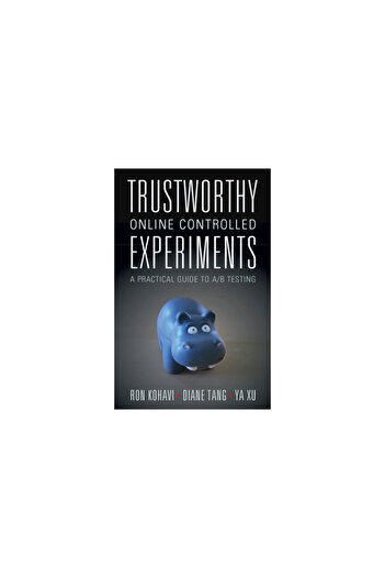 Cambridge Trustworthy Online Controlled Experiments: A Practical Guide to A/B Testing