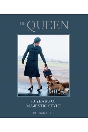 Ryland Peters & Small Inc The Queen: 70 Years of Majestic Style