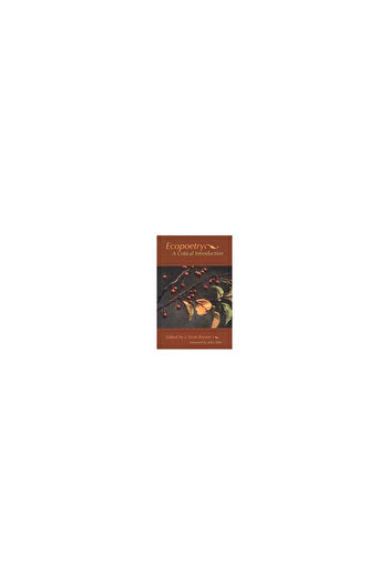 Univ Of Utah Pr Ecopoetry: A Critical Introduction