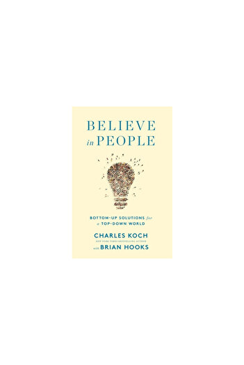 St Martins Pr Believe in People: Bottom-Up Solutions for a Top-Down World