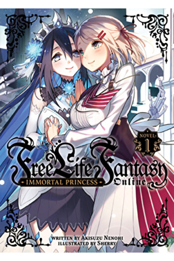 Airship Free Life Fantasy Online: Immortal Princess (Light Novel) Vol. 1