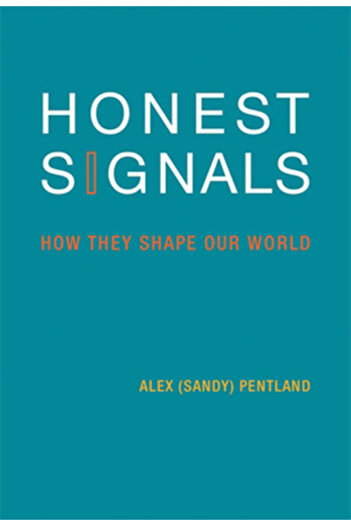 Mit Press (Ma) Honest Signals: How They Shape Our World