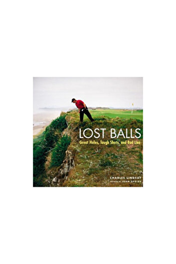 Bulfinch Press Lost Balls: Great Holes, Tough Shots, and Bad Lies
