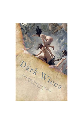 Ateneo De Manila Univ Pr Dark Wicca: Black Magic Spells for Witches