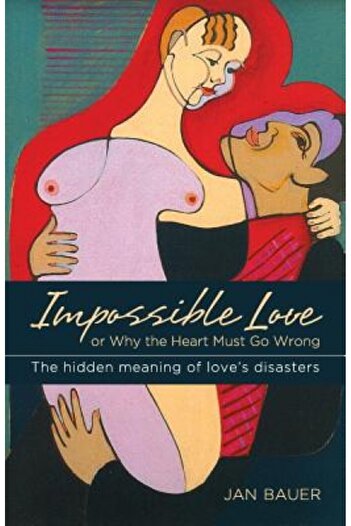 Kessinger Pub Llc Impossible Love: Or Why the Heart Must Go Wrong