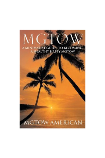 Page Pub Mgtow: A Minimalist Guide to Becoming a Healthy Happy Mgtow