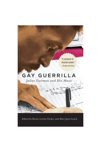 Univ Of Rochester Pr Gay Guerrilla: Julius Eastman and His Music